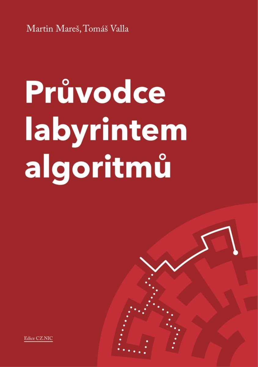Martin Mareš, Tomáš Valla - Průvodce labyrintem algoritmů – druhé vydání